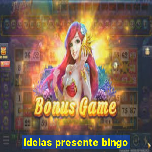 ideias presente bingo